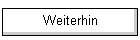 Weiterhin